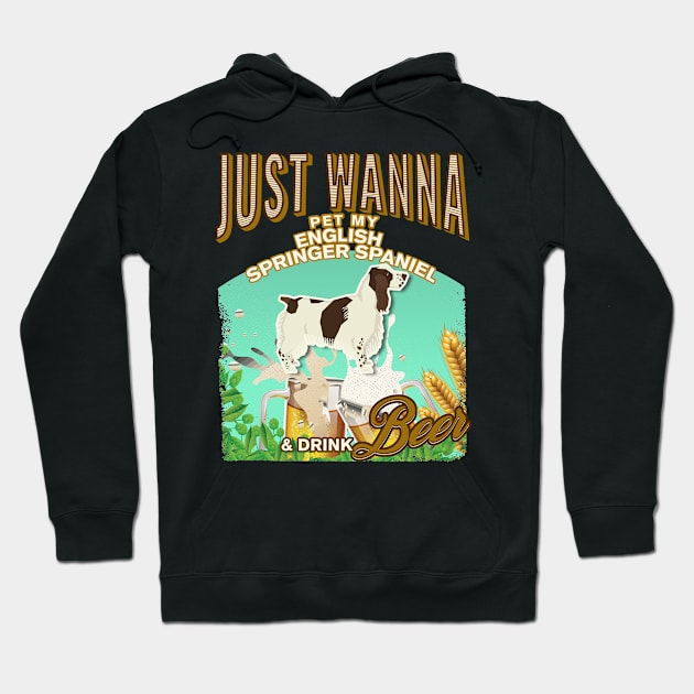 Dog Owner, Just Wanna Pet My English Springer Spaniel & Drink Beer Gifts Hoodie by StudioElla